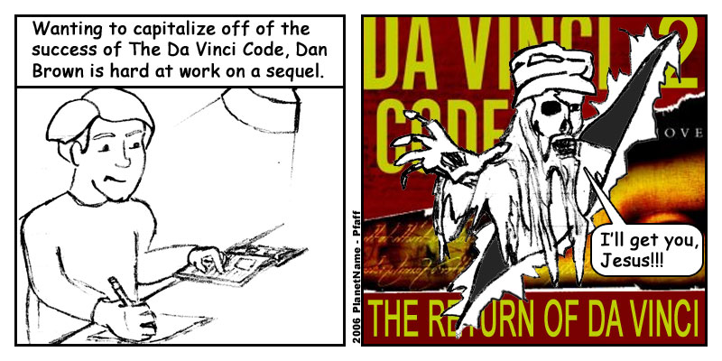 The Higher the Number, the Better the Sequel, June 26th, 2006, PlanetName